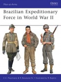 Brazilian Expeditionary Force in World War II - Ricardo Neto