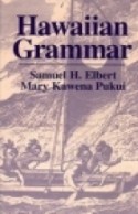 Hawaiian Grammar - Samuel H. Elbert, Mary Kawena Pukui