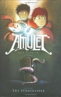 Amulet, Vol. 1: The Stonekeeper - Kazu Kibuishi