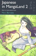 Japanese in Mangaland: Basic to Intermediate Level - Marc Bernabé