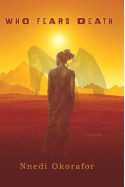 Who Fears Death - Nnedi Okorafor