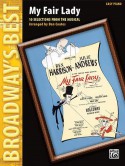 My Fair Lady-10 Selections From The Musical Easy Piano Broadway's Best - Dan Coates, Frederick Loewe