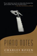 Piano Notes: The World of the Pianist - Charles Rosen