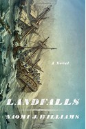 Landfalls: A Novel - Naomi J. Williams