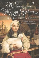 Alchemy and Meggy Swann - Karen Cushman