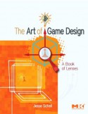 The Art of Game Design: A book of lenses - Schell, Jesse