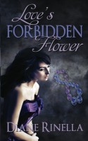 Love's Forbidden Flower - Diane Rinella