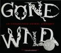 Gone Wild: An Endangered Animal Alphabet - David McLimans