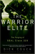 The Warrior Elite: The Forging of SEAL Class 228 - Dick Couch, Cliff Hollenbeck