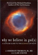 Why We Believe in God(s): A Concise Guide to the Science of Faith - J. Anderson Thomson Jr., Clare Aukofer, Richard Dawkins