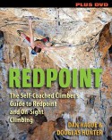 Redpoint: The Self-Coached Climber's Guide to Redpoint and On-Sight Climbing [With DVD] - Dan Hague, Douglas Hunter