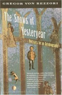 The Snows of Yesteryear - Gregor von Rezzori