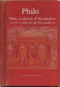 The Works of Philo Judaeus of Alexandria - Philo of Alexandria, E.C. Marsh, C.D. Yonge