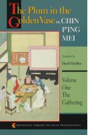 The Plum in the Golden Vase or, Chin P'ing Mei: Vol. 1, The Gathering - Lanling Xiaoxiao Sheng, David Tod Roy