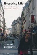 Everyday Life: Theories and Practices from Surrealism to the Present - Michael Sheringham