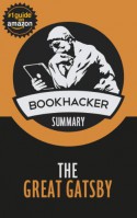 The Great Gatsby (A BookHacker Summary) - BookHacker