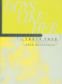 Boys Like Her: Transfictions - Taste This, Anna Camilleri, Ivan E. Coyote, Lyndell Montgomery, Zoë Eakle, Kate Bornstein