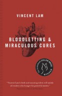 Bloodletting & Miraculous Cures - Vincent Lam