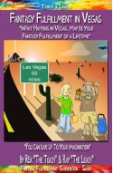 Fantasy Fulfillment in Vegas - You Can Live Up To Your Imagination - Rex The Teach, Ray The Leach