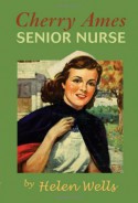 Cherry Ames, Senior Nurse - Helen Wells