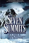 Seven Summits - Dick Bass, Frank Wells, Rick Ridgeway