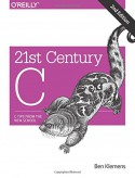 21st Century C: C Tips from the New School - Ben Klemens