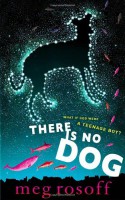 There is No Dog - Meg Rosoff