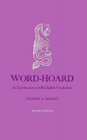 Word Hoard: An Introduction to Old English Vocabulary - Stephen A. Barney