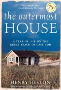 The Outermost House: A Year of Life On The Great Beach of Cape Cod - Henry Beston, Robert Finch