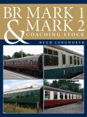 BR Mark 1 and Mark 2 Coaching Stock - Hugh Longworth