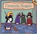 Cinderella Penguin, or, The Little Glass Flipper - Janet Perlman