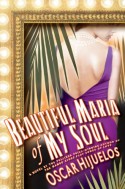 Beautiful Maria of My Soul - Oscar Hijuelos