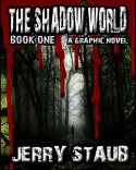 The Shadow World: Book One - Jerry Staub, Jerry Staub