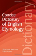 Concise Dictionary of English Etymology - Walter W. Skeat