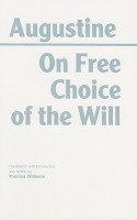 On Free Choice of the Will - Augustine of Hippo, Thomas Williams