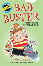 Bad Buster: Buster Reed Is in the Doghouse! - Sofie Laguna