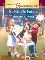 Substitute Father (Harlequin Super Romance) - Bonnie K. Winn