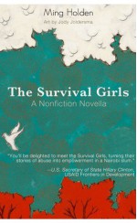 The Survival Girls: A Nonfiction Novella - Ming Holden