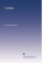 L'élite (French Edition) - Georges Rodenbach