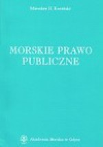 Morskie prawo publiczne - Mirosław H. Koziński