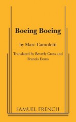 Boeing Boeing - Marc Camoletti, Beverly Cross, Francis Evans