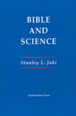 Bible & Science - Stanley L. Jaki