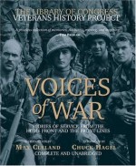 Voices of War Compact Disk: Stories of Service from the Homefront and the Frontlines - Max Cleland, Senator Max Cleland, Thomas Wiener, Chuck Hagel, Library of Congress Staff
