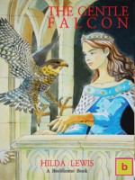 The Gentle Falcon - Hilda Lewis