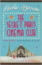 The Secret Paris Cinema Club - Nicolas Barreau