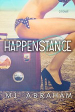 Happenstance - M.J. Abraham