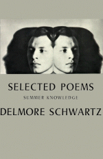 Selected Poems: Summer Knowledge - Delmore Schwartz