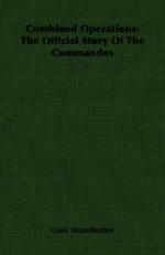 Combined Operations: The Official Story of the Commandos - Hilary St. George Saunders, Louis Mountbatten