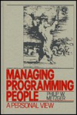 Managing Programming People: A Personal View - Philip W. Metzger