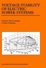 Voltage Stability of Electric Power Systems - Thierry van Cutsem, Costas Vournas